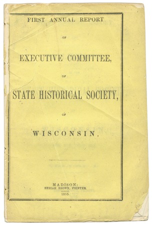 (COMMUCK, THOMAS), - First Annual Report and Collections of the State Historical Society of Wisconsin for the Year 1854, Vol. I.