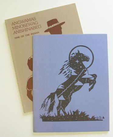  - Angwamas Minosewag Anishinabeg. Time of the Indian.