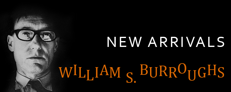 William S. Burroughs New Arrivals