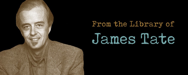 From the Library of James Tate