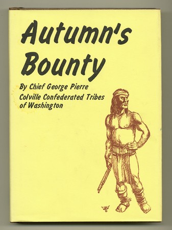 PIERRE, Chief George, - Autumn's Bounty.