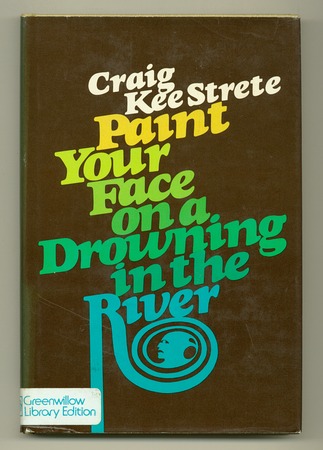 STRETE, Craig Kee, - Paint Your Face on a Drowning in the River.