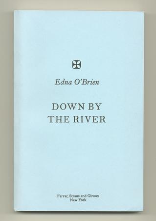O'BRIEN, Edna, - Down by the River.