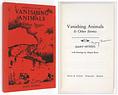click for a larger image of item #6530, Vanishing Animals & Other Stories