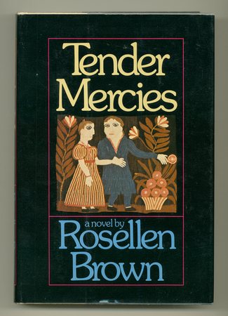BROWN, Rosellen, - Tender Mercies [Review Copy].