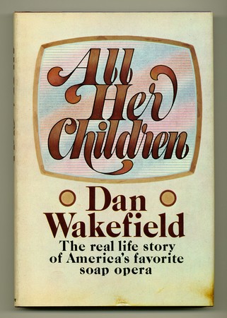 WAKEFIELD, Dan, - All Her Children.