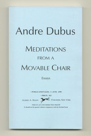 DUBUS, Andre, - Meditations from a Movable Chair.