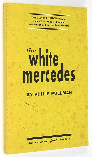 PULLMAN, Philip, - The White Mercedes.