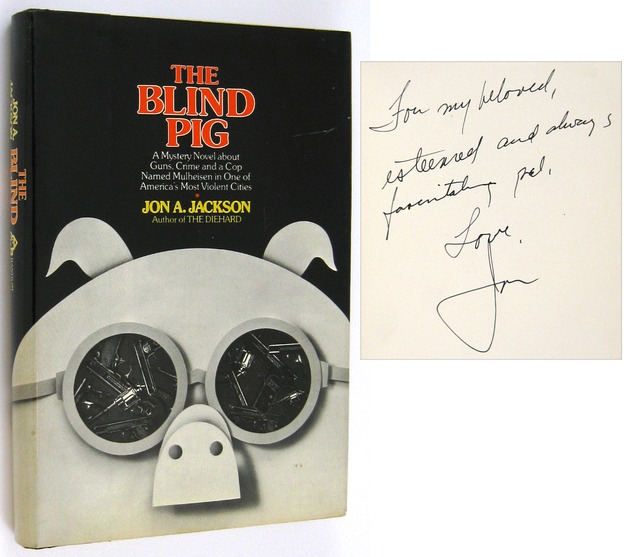 JACKSON, Jon A., - The Blind Pig.