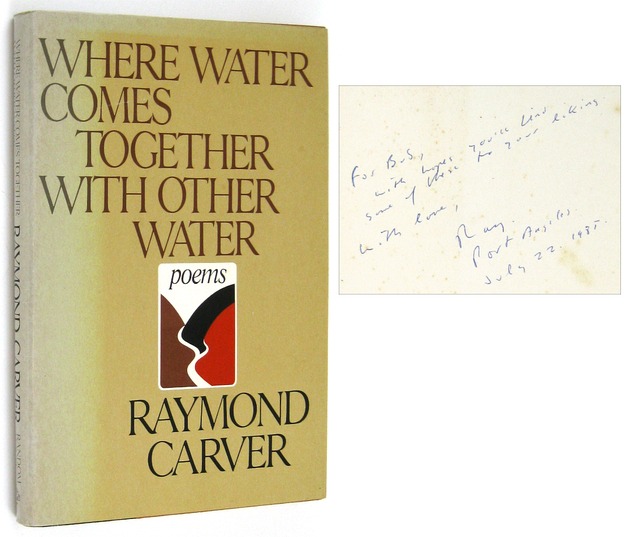 CARVER, Raymond, - Where Water Comes Together with Other Water [Inscribed Association Copy].