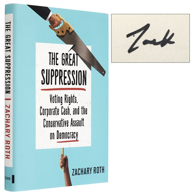 The Great Suppression: Voting Rights, Corporate Cash, and the Conservative Assault on Democracy