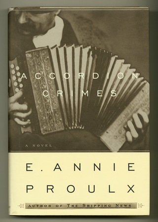 PROULX, E. Annie, - Accordion Crimes.