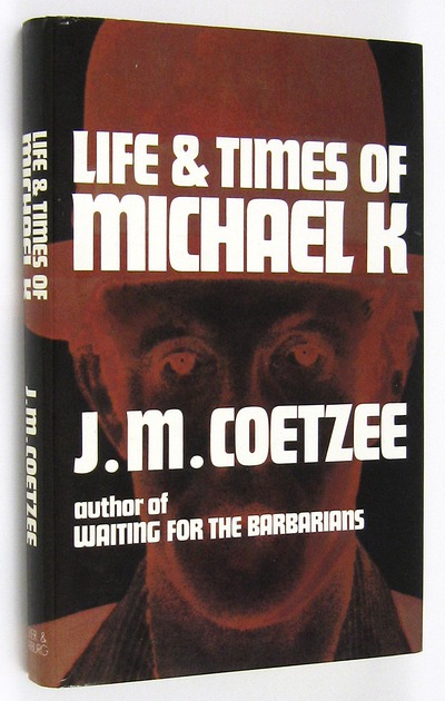 COETZEE, J.M., - Life & Times of Michael K.